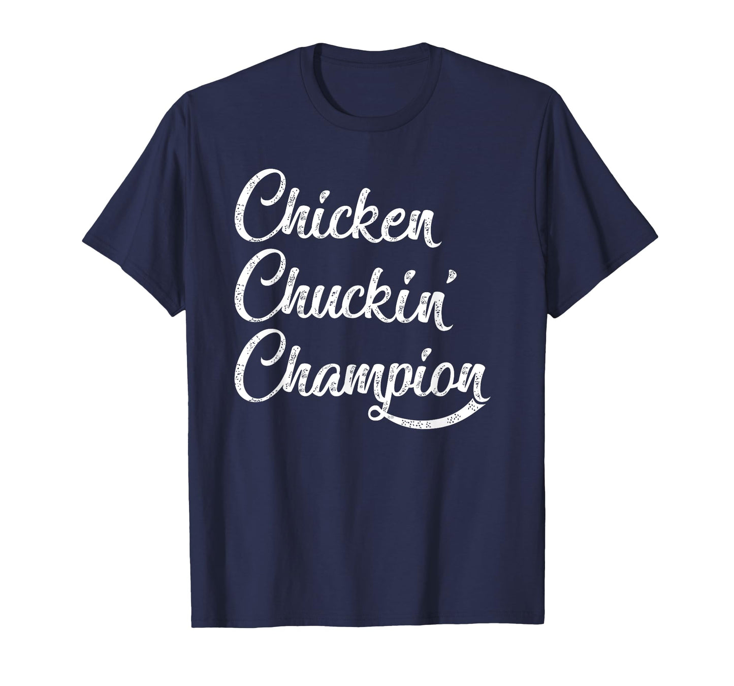 chicken chuckin' champion T-Shirt