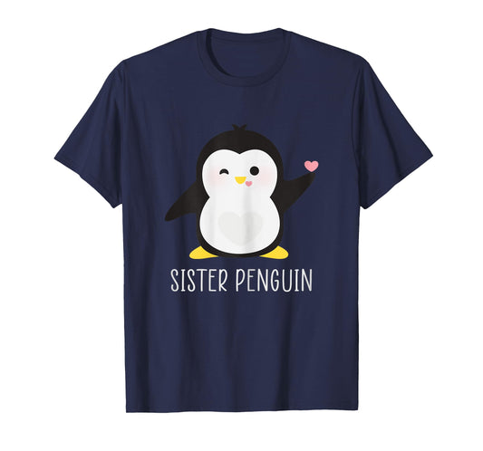Penguin SISTER - Sibling's Funny & Cute Daughter Gift T-Shirt