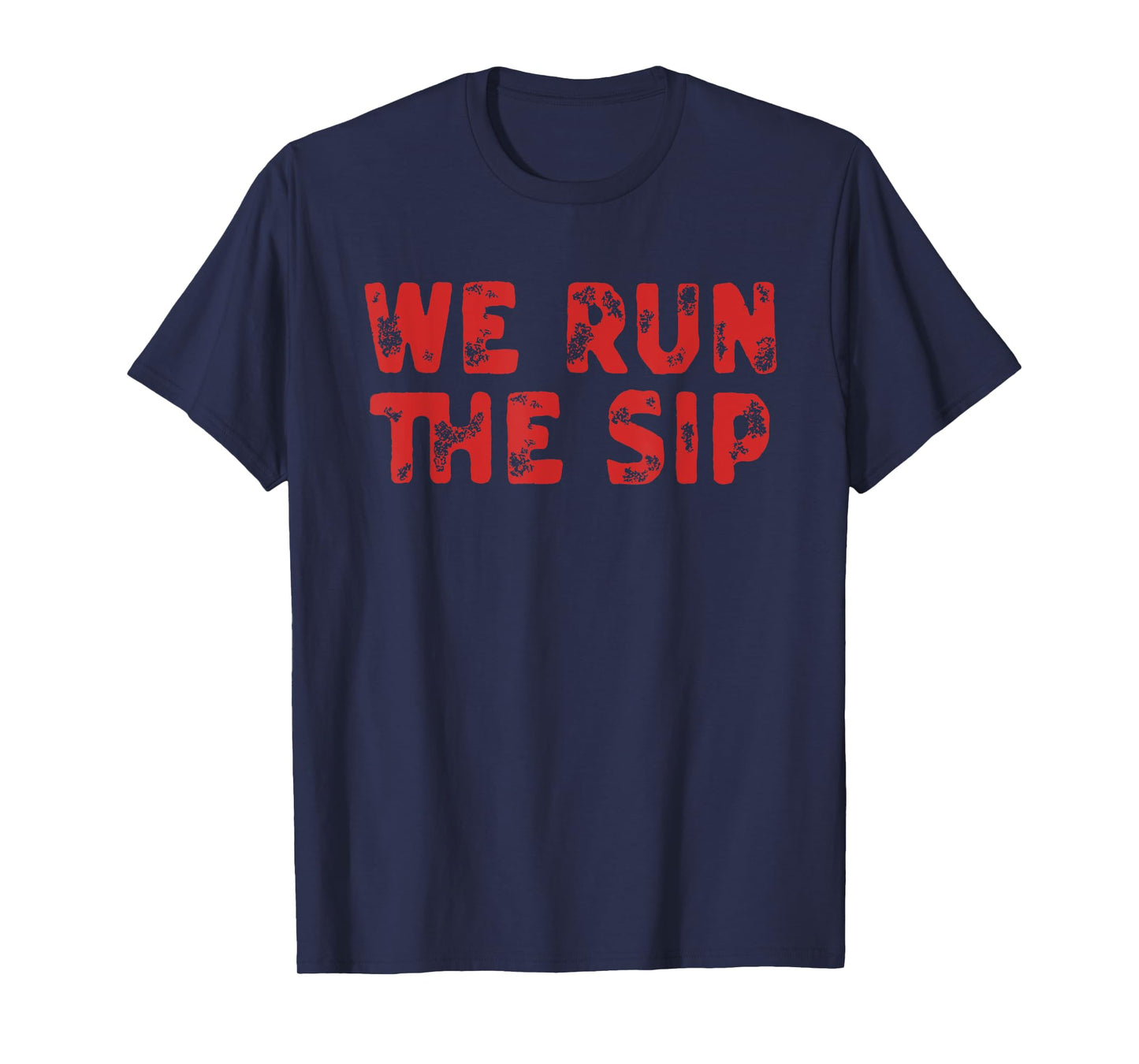 Mississippi We Run The Sip T-Shirt