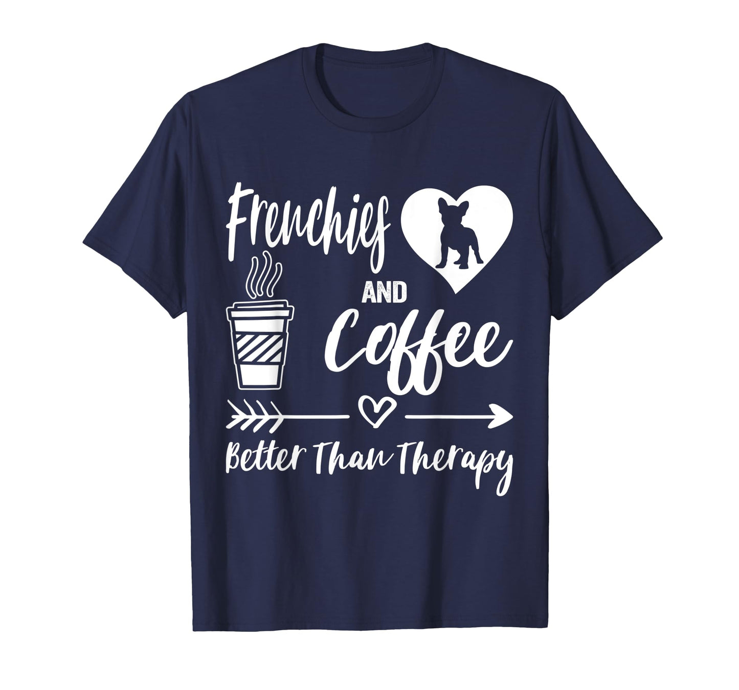 Frenchies And Coffee Frenchie Mom Dad French Bulldog Coffee Men Women Kids T-Shirt