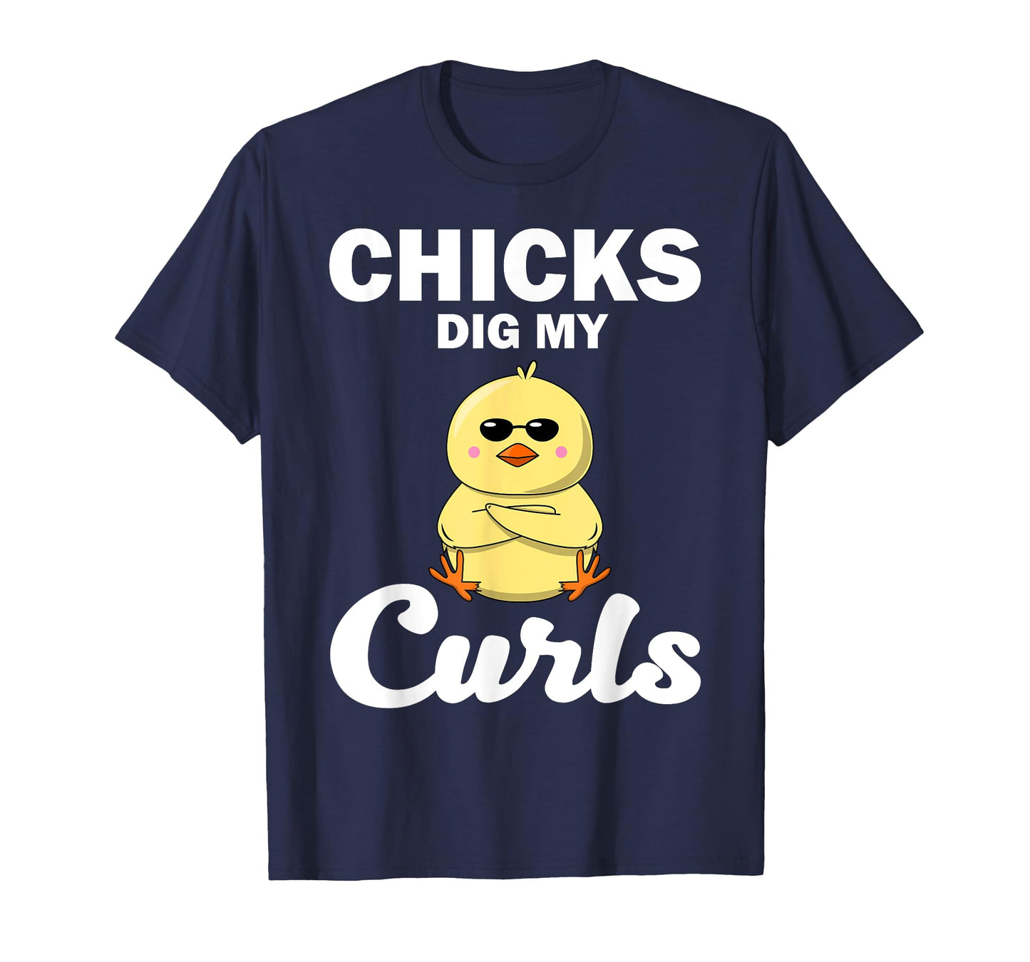 Funny Chicks Dig My Curls Gift For Toddlers Curly Hair Boys T-Shirt