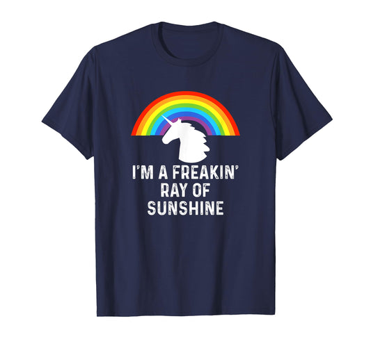 I'm A Freakin' Ray Of Sunshine Rainbow Unicorn Girls Women T-Shirt
