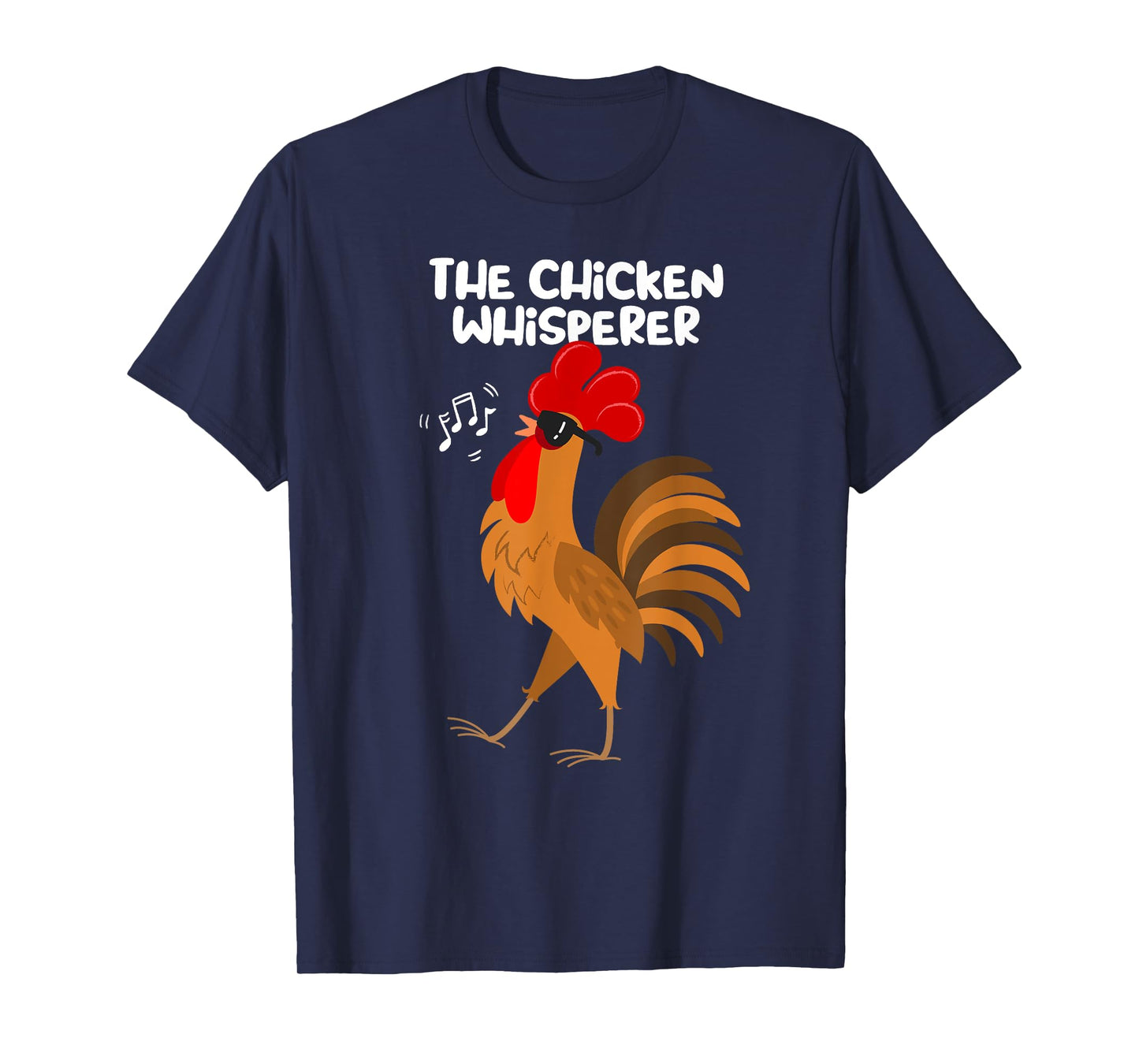The Chicken Whisperer Funny Chicken Lover Farming Chicken T-Shirt