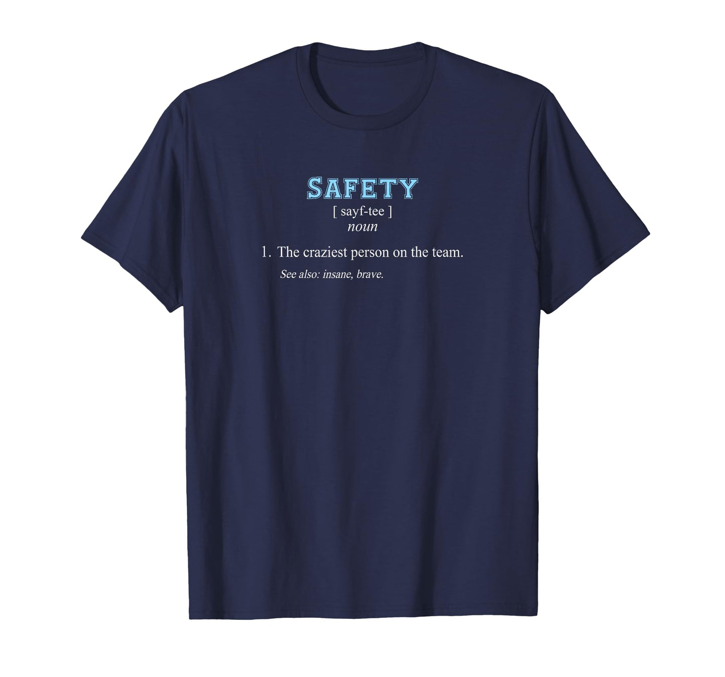 Football | Funny Safety Position Definition T-Shirt
