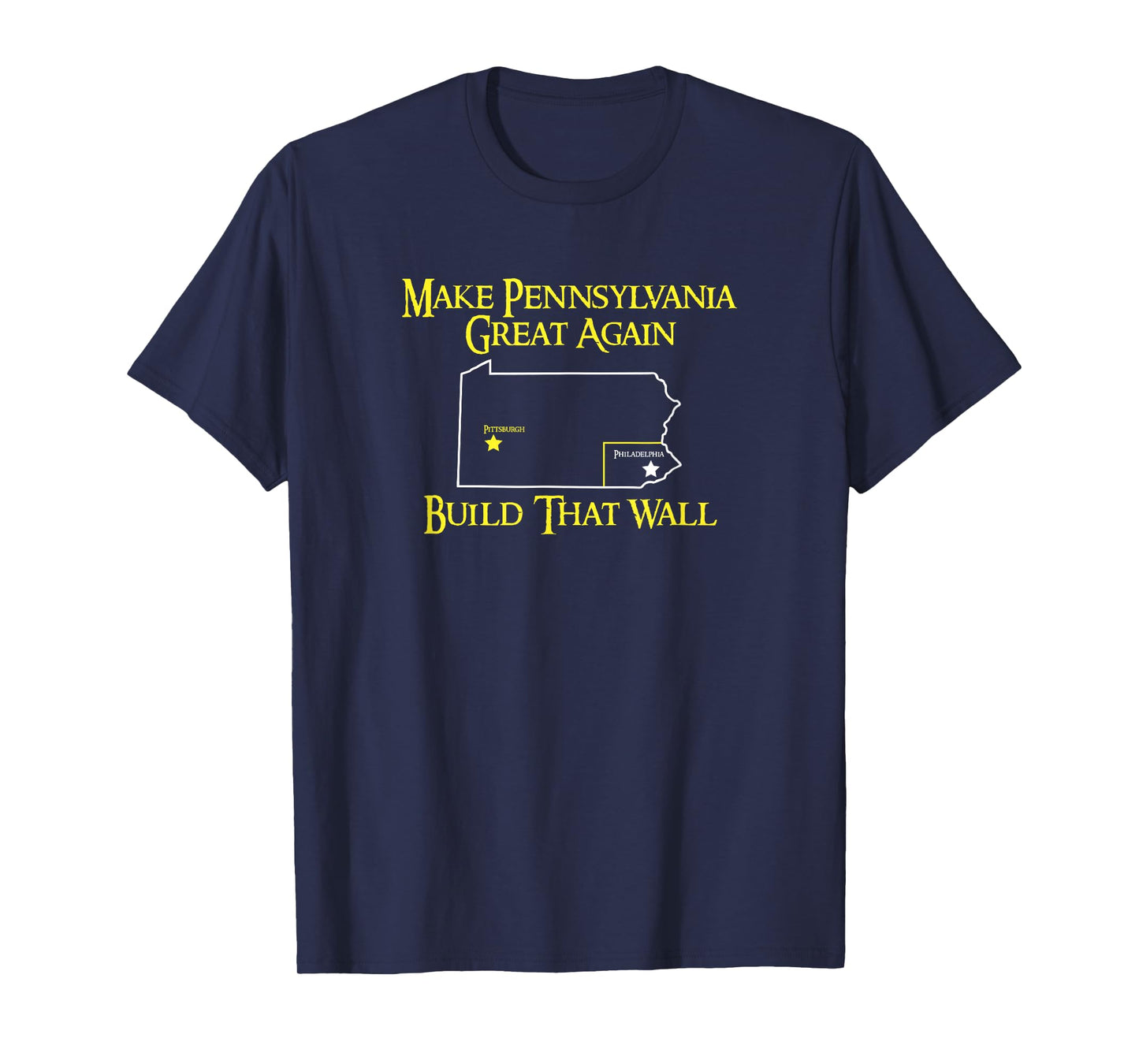Make PA Great Again Shirt. I Hate Philadelphia Shirt. T-Shirt