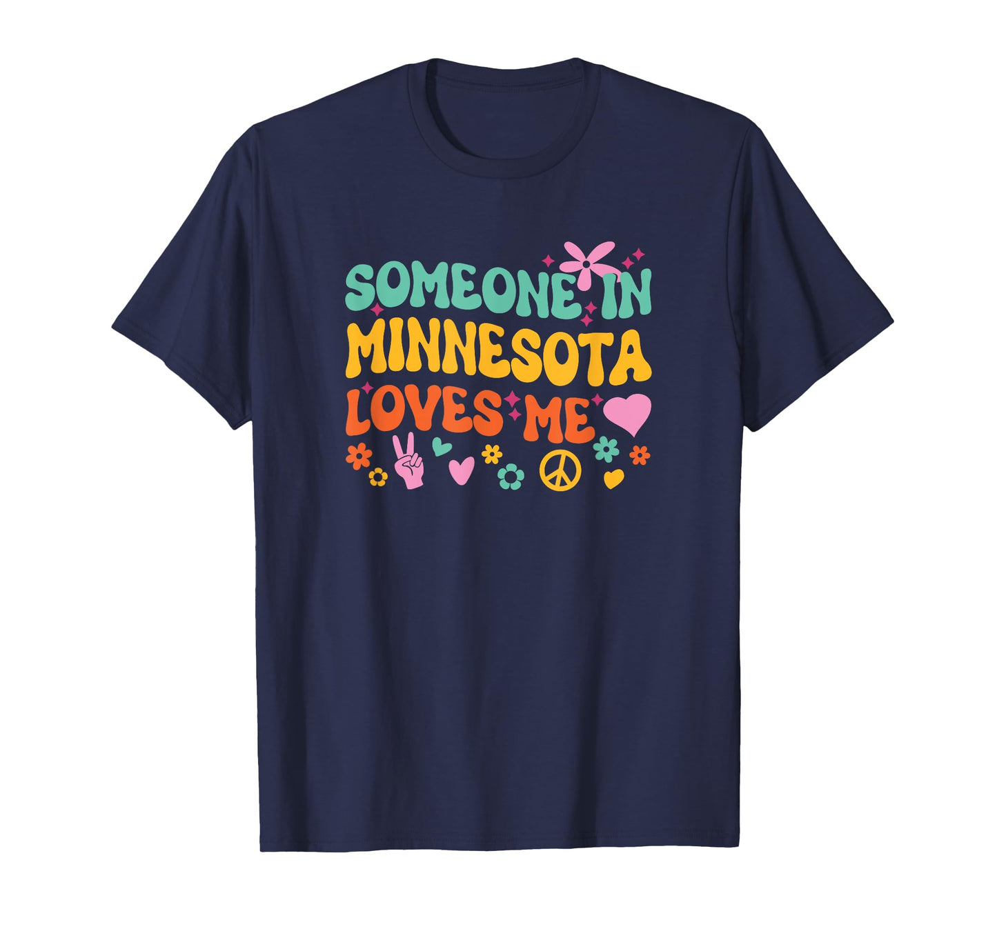 Someone In Minnesota Loves Me T-Shirt