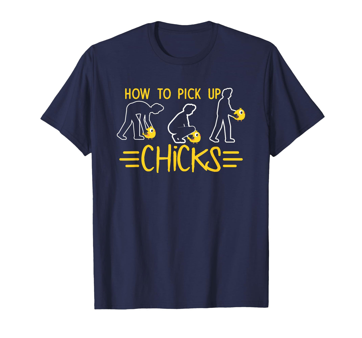 How To Pick Up Chicks Funny Cute Chicken Joke Lover T-Shirt