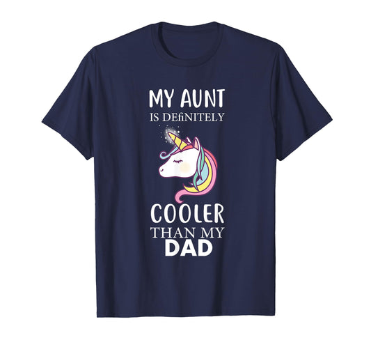 My Aunt Is Definitely Cooler Than My Dad kids Niece Nephew T-Shirt
