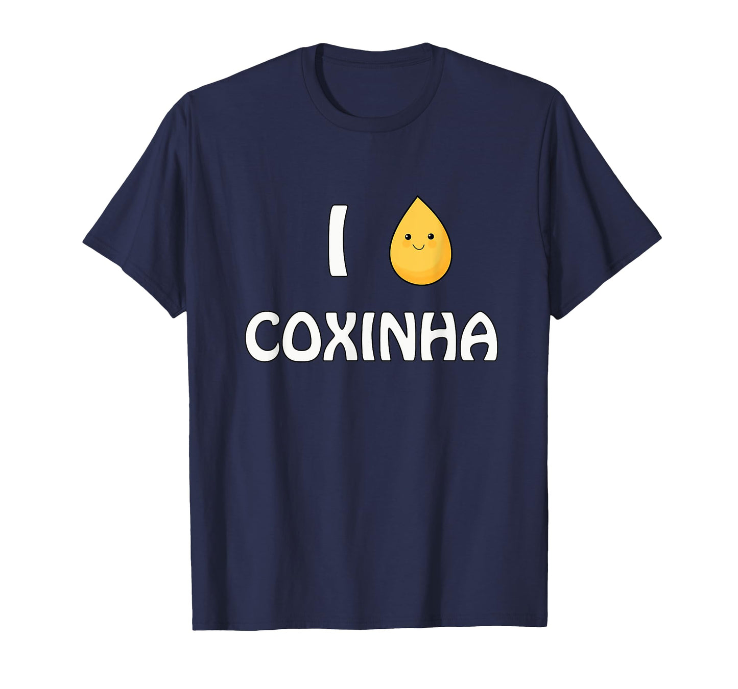 I love Coxinha! A genuine Brazilian original T-Shirt