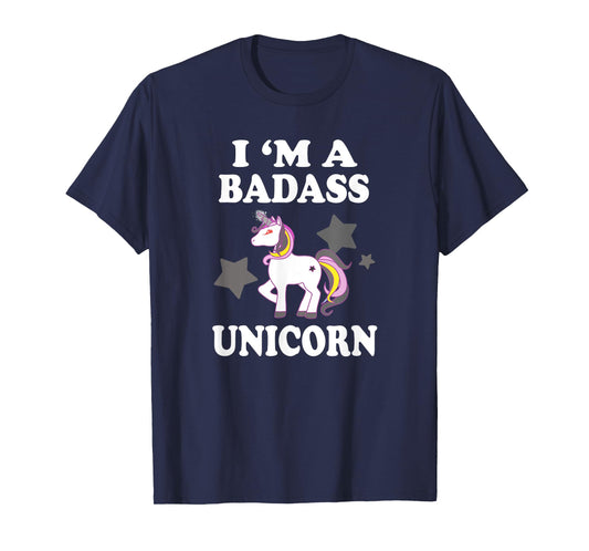 I'm A Badass Unicorn Funny Magic T-Shirt