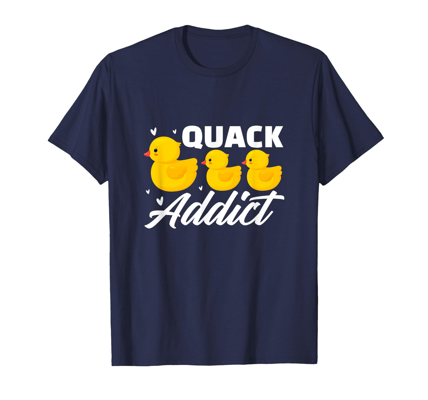 Duck Rubber Ducks Quack Addict Duckling Duckie T-Shirt