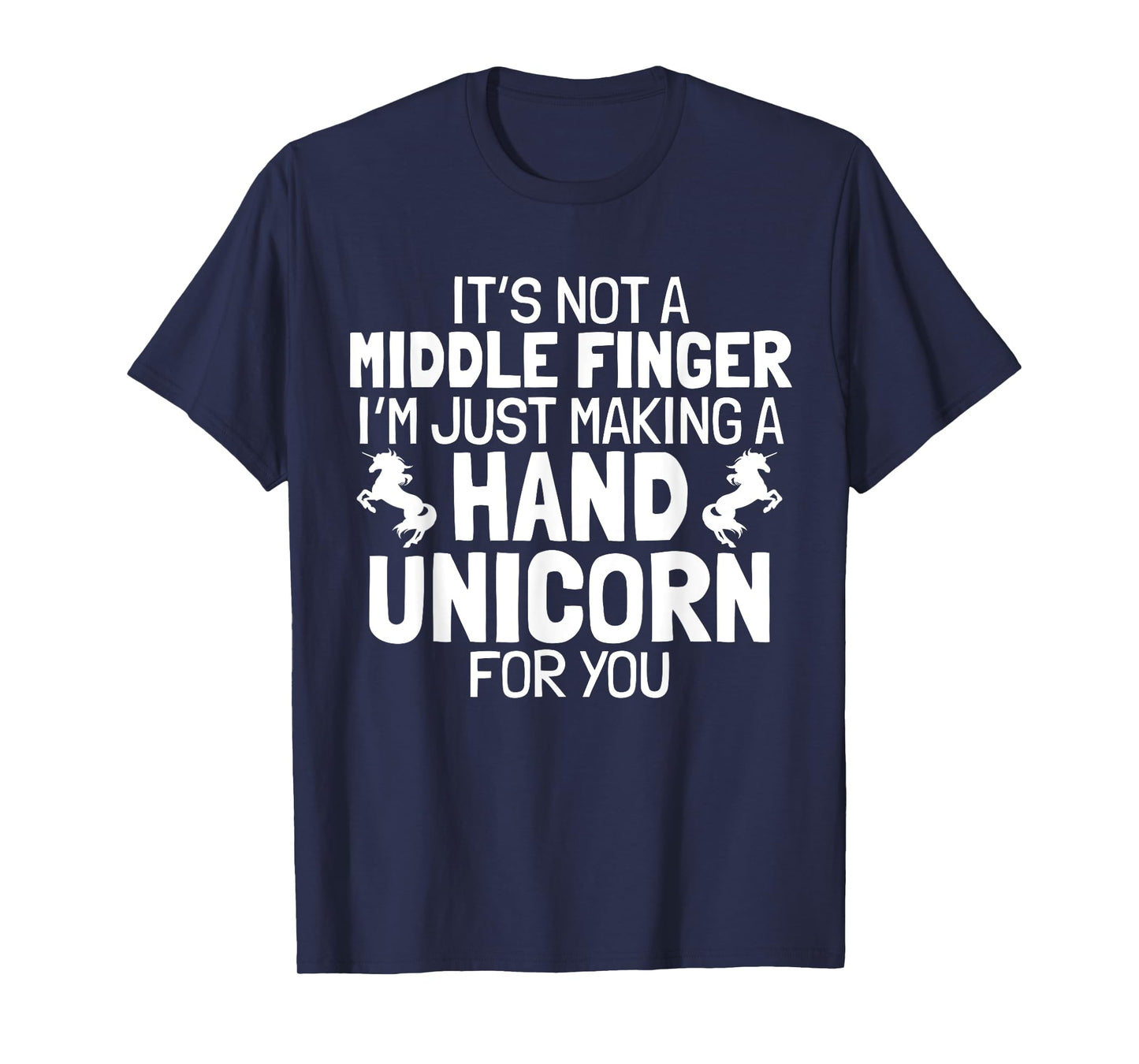 Hand Unicorn Middle Finger Funny Sarcastic Crude Humor Quote T-Shirt