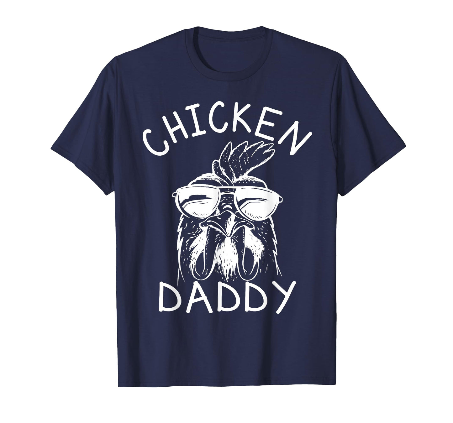 Chicken Daddy Farmer Rooster Poultry Farm - Chicken Dad T-Shirt