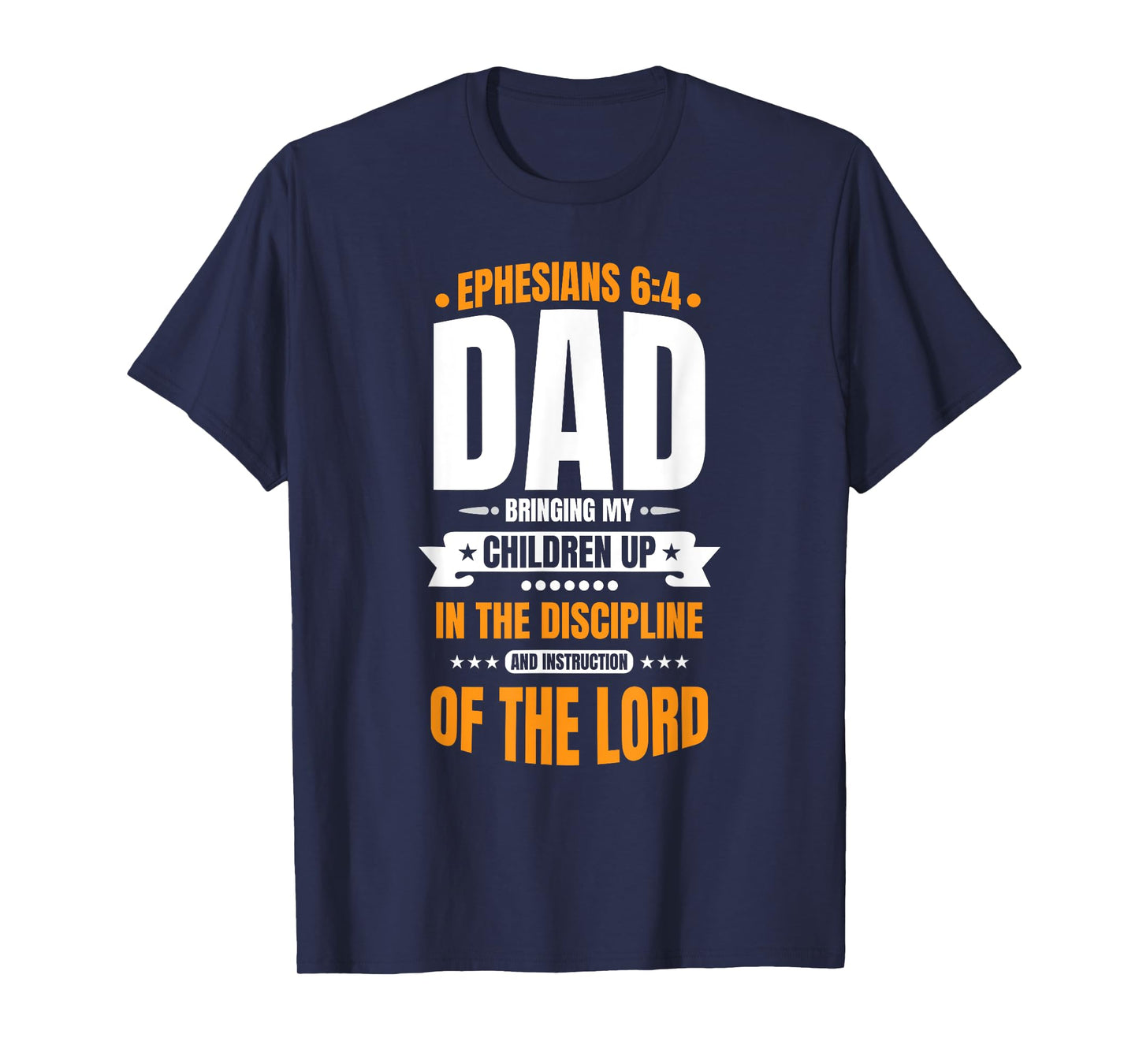 Mens Christian Father's Day Blessed Dad Ephesians 6:4 T-Shirt
