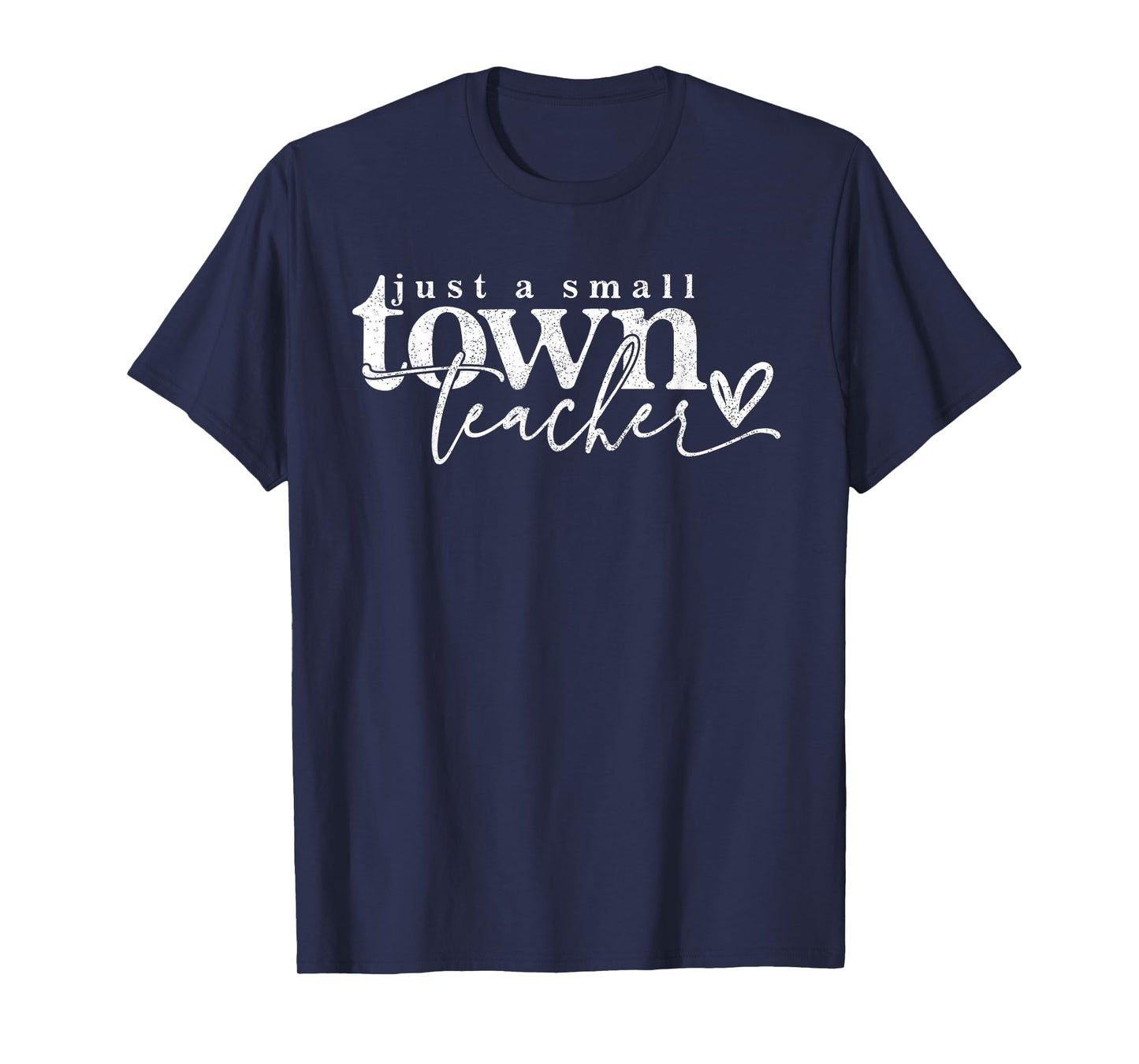 Just A Small Town Teacher Small Town Teacher Graphic Tee Te T-Shirt