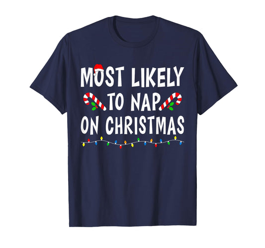 Most Likely To Nap On Christmas Family Matching Funny Sleep T-Shirt