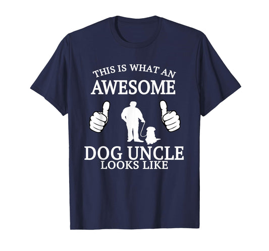 Dog Uncle T Shirt for Animal Lovers Funny Awesome T-shirt Men Women Girls Kids T-Shirt
