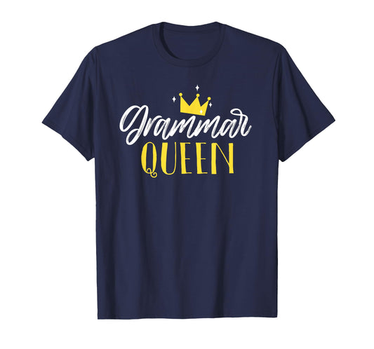 grammar queen funny teacher school friendly Men Women T-Shirt