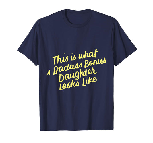 Step Bonus Daughter Funny Family Gifts for Stepdaughter T-Shirt