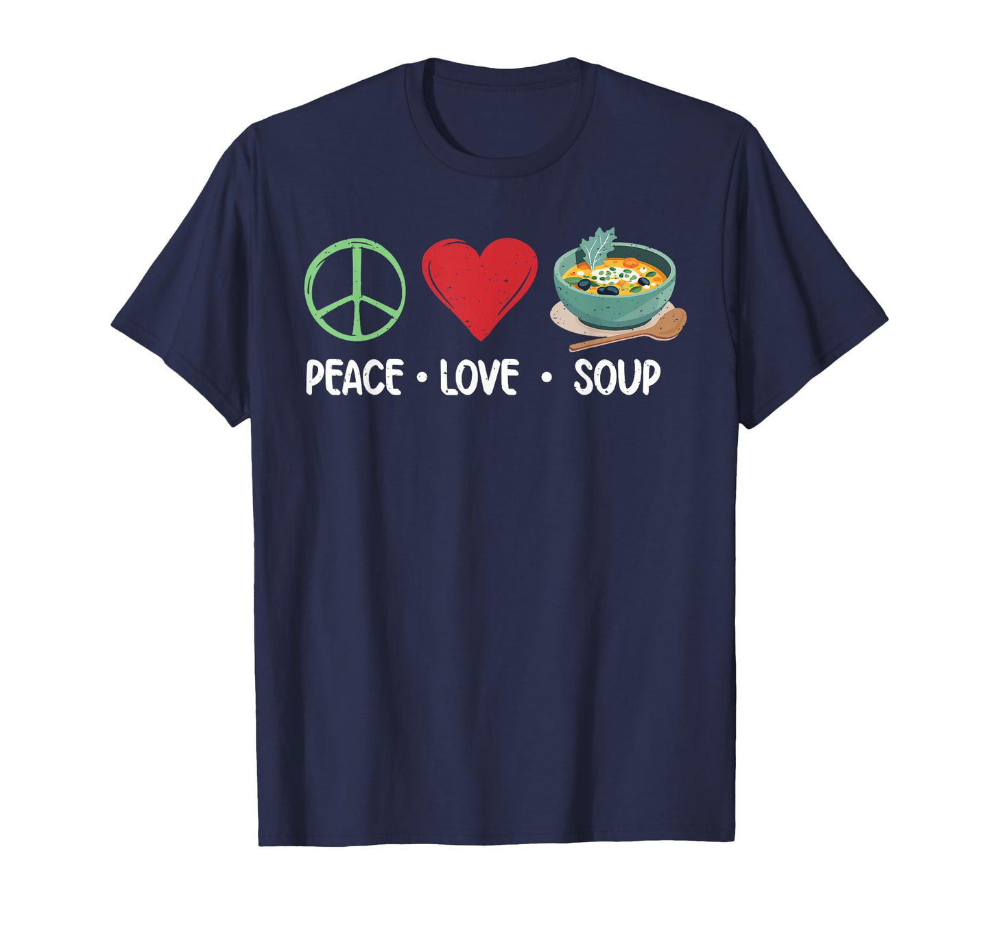 Peace Love Soup Lover T-Shirt