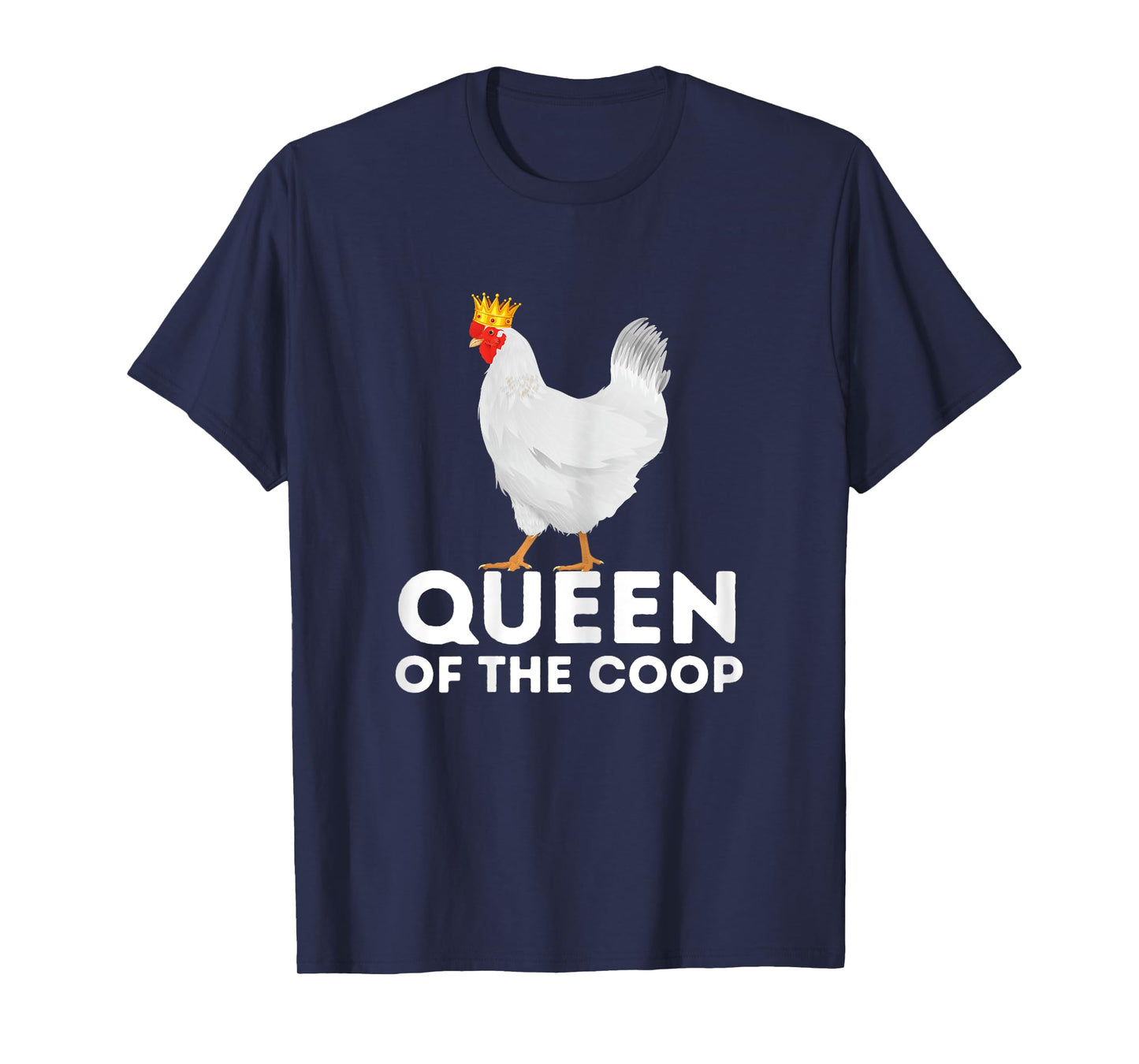 Queen Of The Coop - Funny Chicken Mom & Chicken Lady T-Shirt