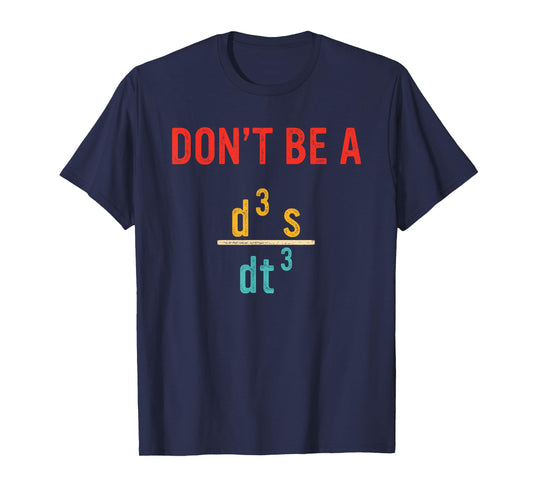 Don’t Be A Jerk Funny Mathematics Design T-Shirt