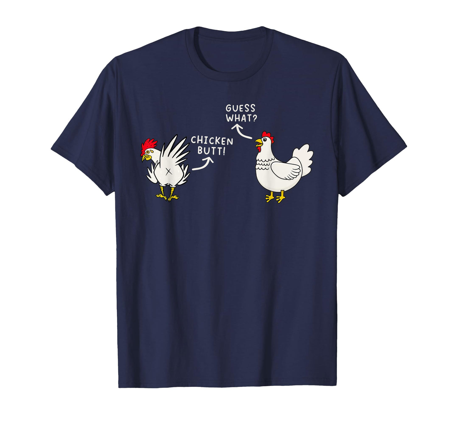 Guess What Chicken Butt Funny Chicken Meme Men Women Kids T-Shirt