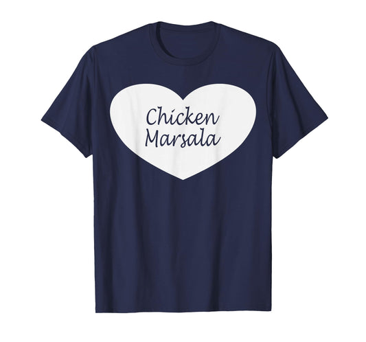 Chicken Marsala Heart Apparel | Funny Chickens Lover Design T-Shirt