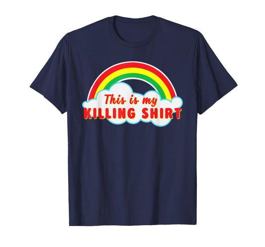 This Is Killing T Shirt Rainbow T-Shirt