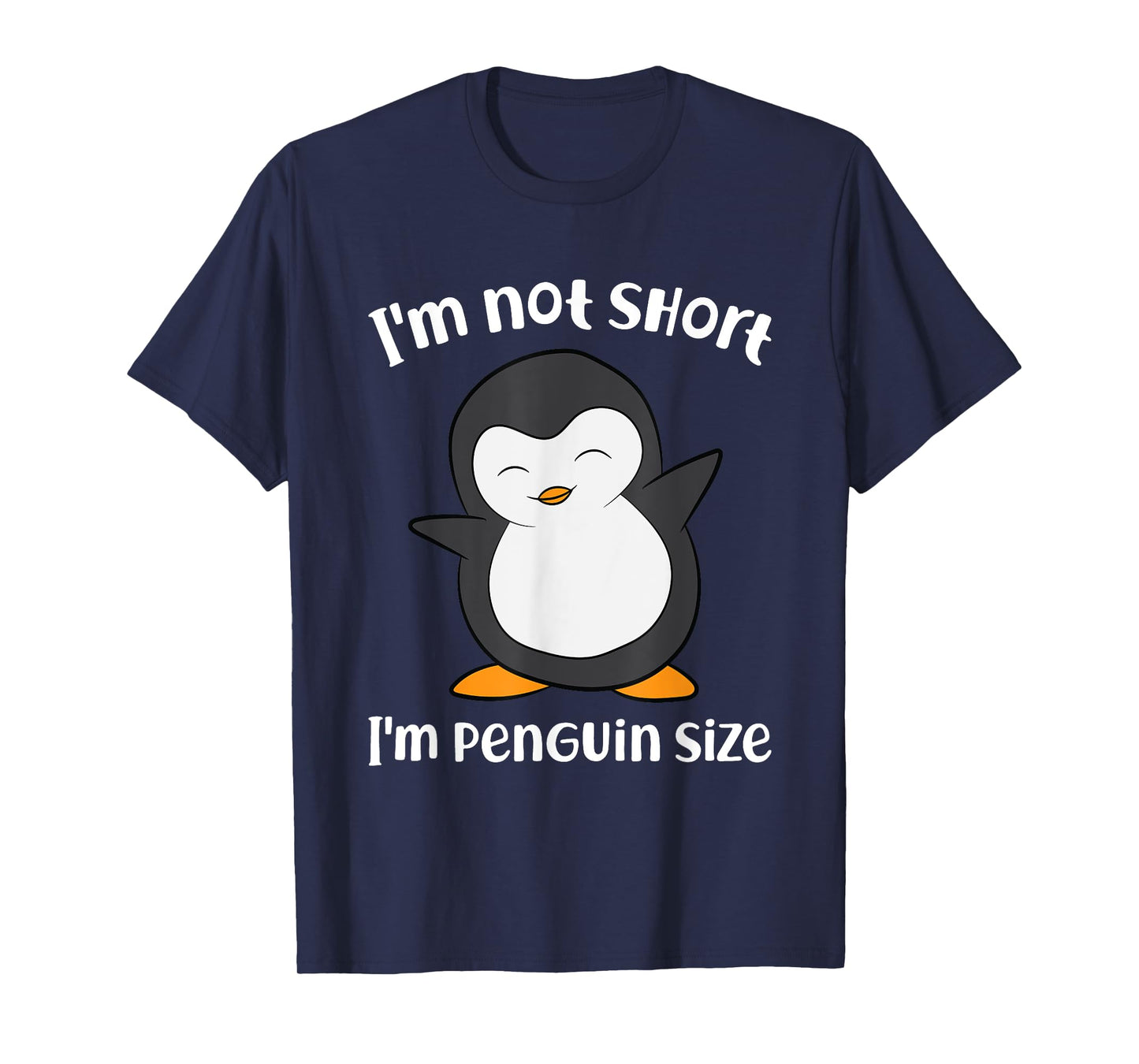 Funny Penguin I'm Not Short I'm Small Like A Penguin T-Shirt