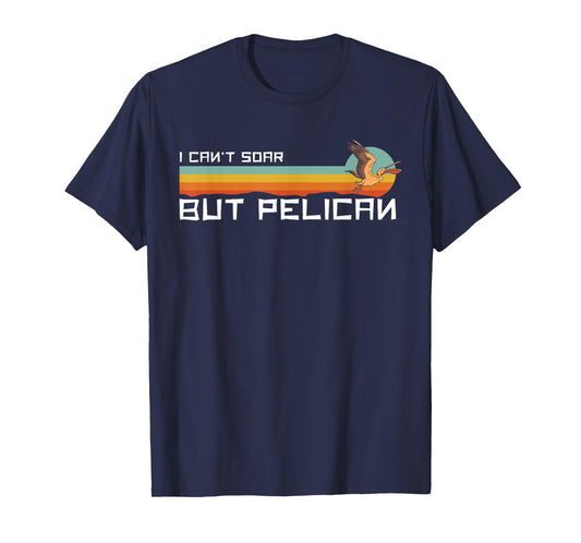 I Cant Soar But Pelican Vintage Retro T-Shirt