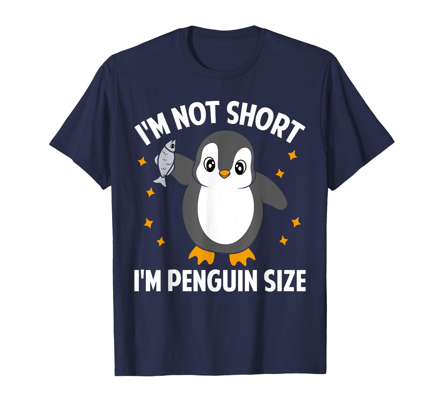 I'm Not Short I'm Penguin Size Funny Penguin Lover T-Shirt