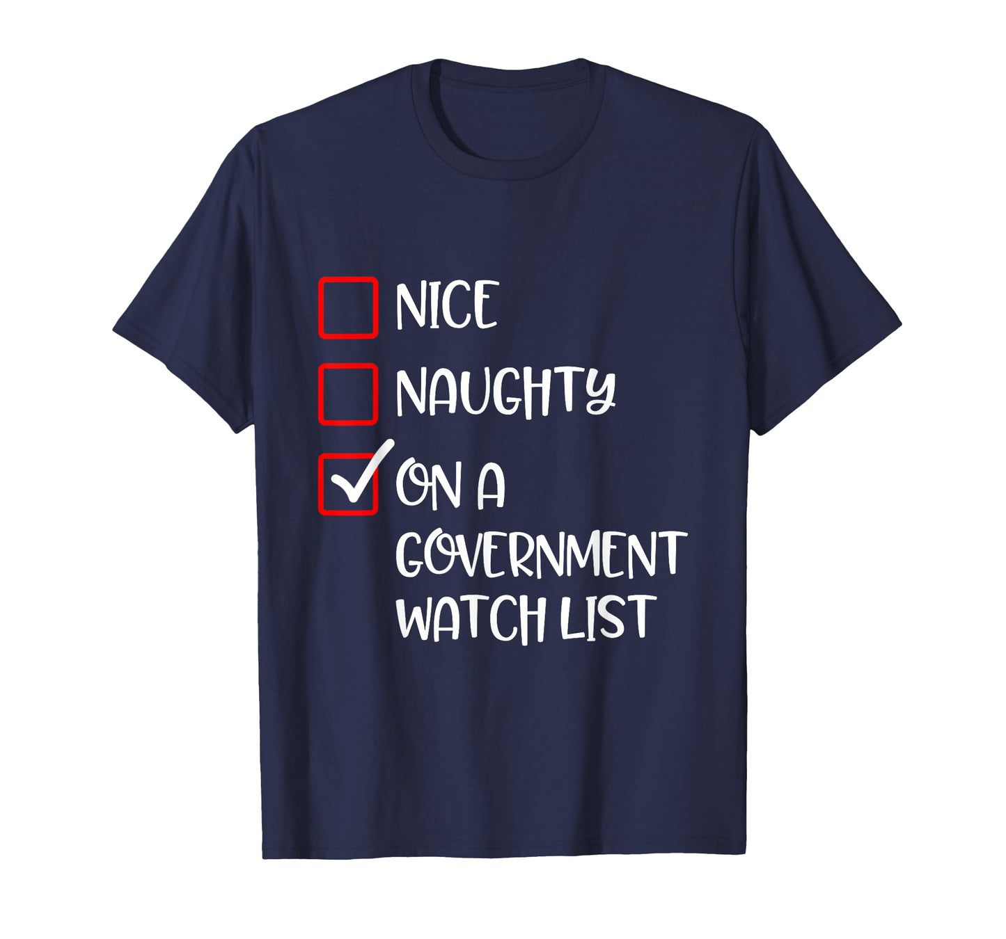 Naughty Nice On A Government Watch List Fun Ironic Christmas T-Shirt