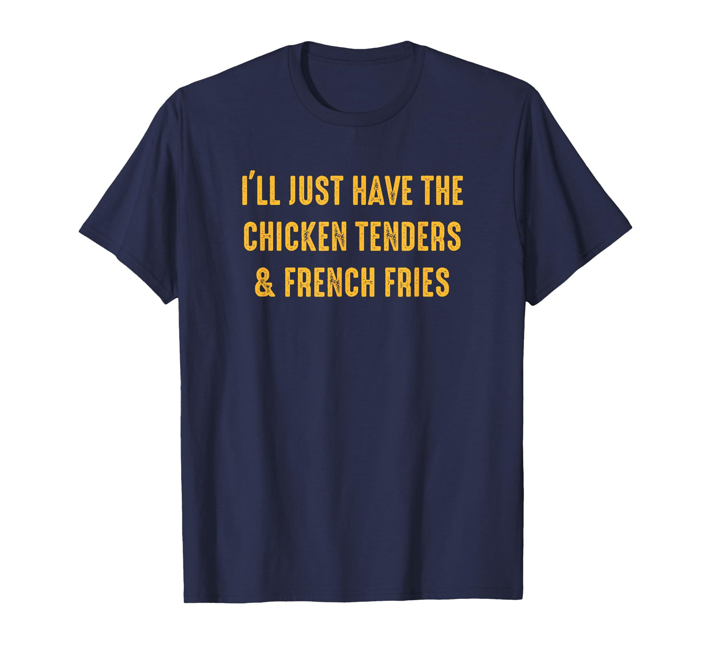 French Fries and Chicken Tenders Humor Enthusiast T-Shirt
