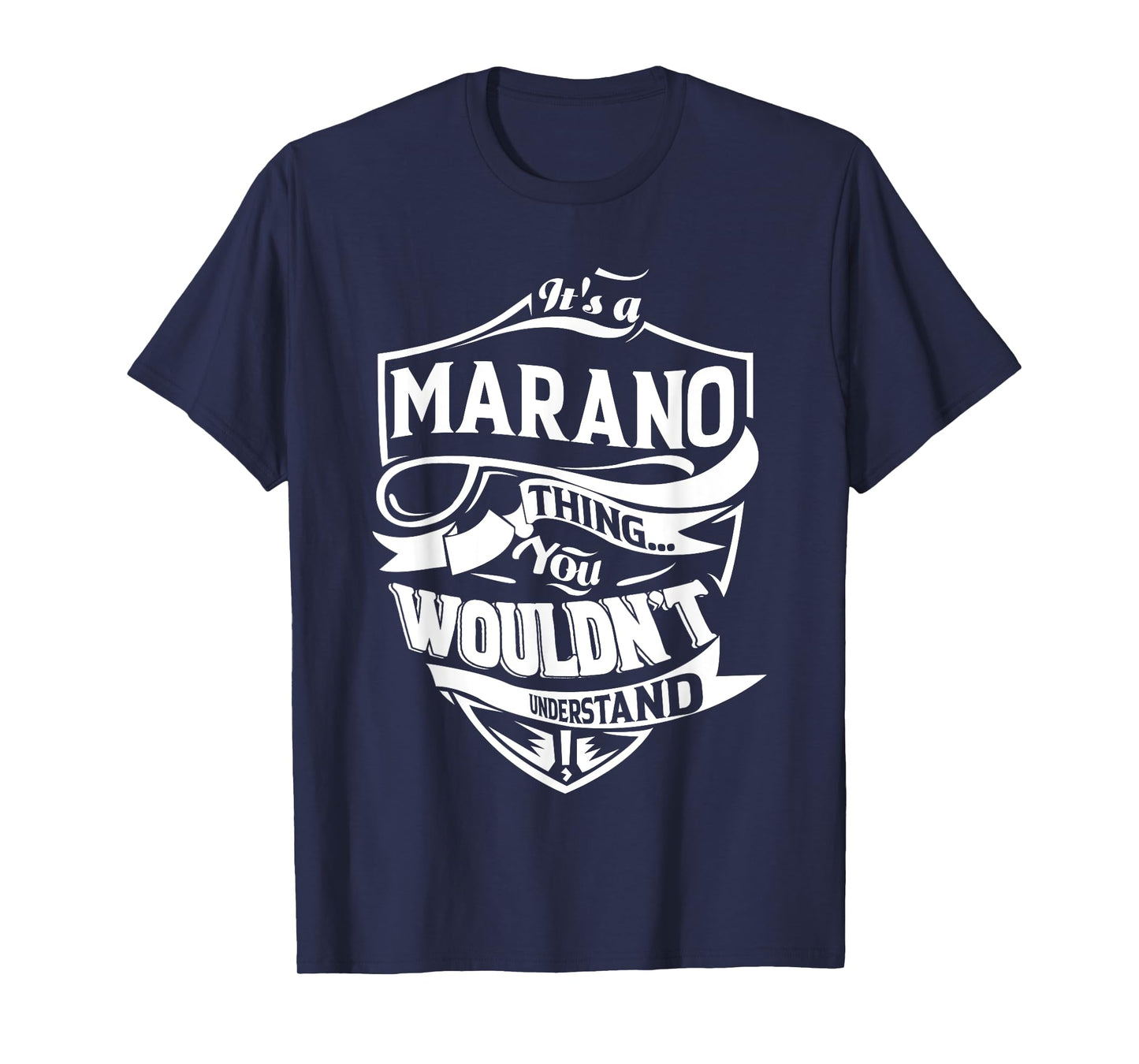 It is a MARANO Thing Gifts T-Shirt