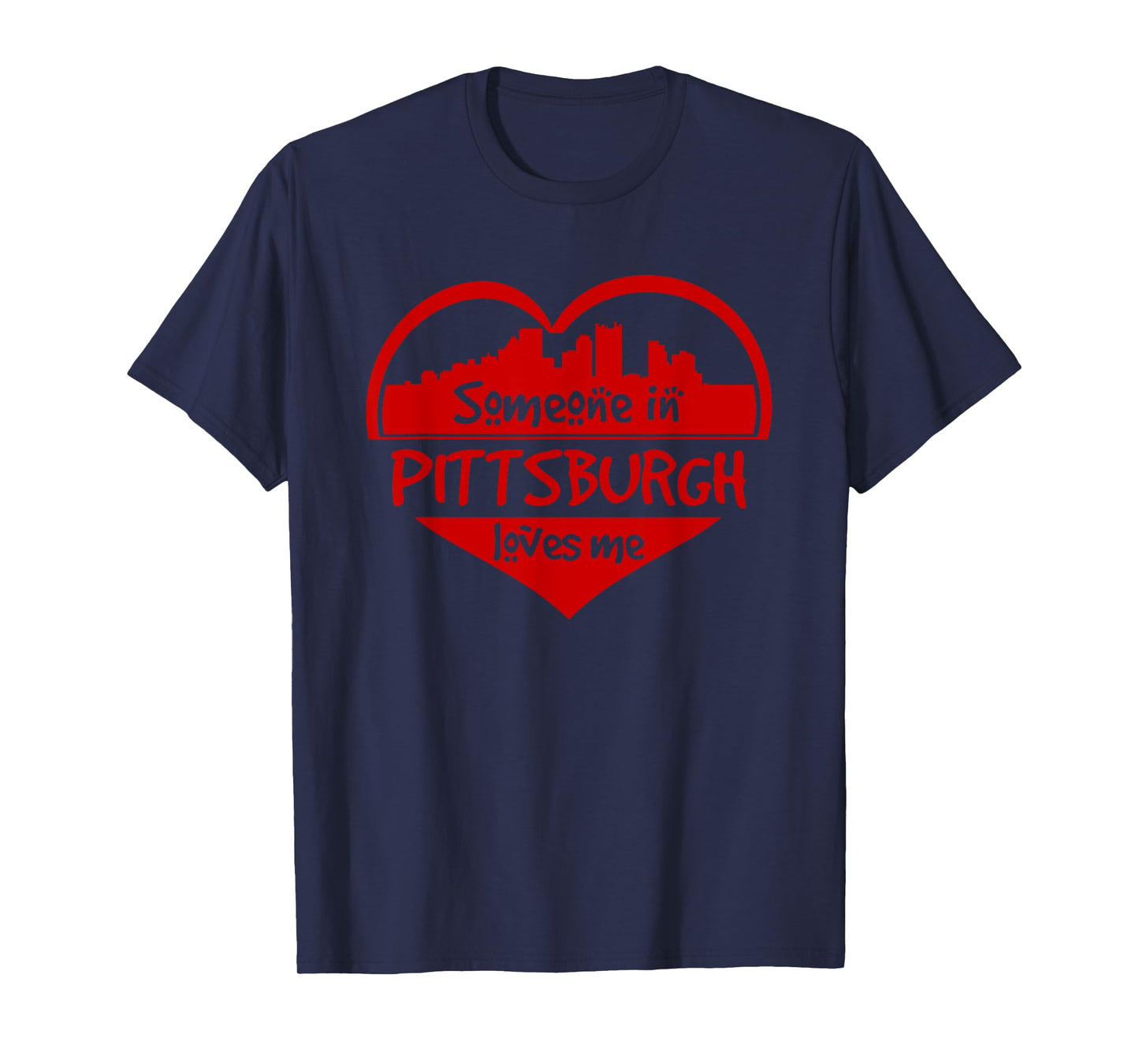 Someone In Pittsburgh Loves Me Pittsburgh PA Skyline Heart T-Shirt