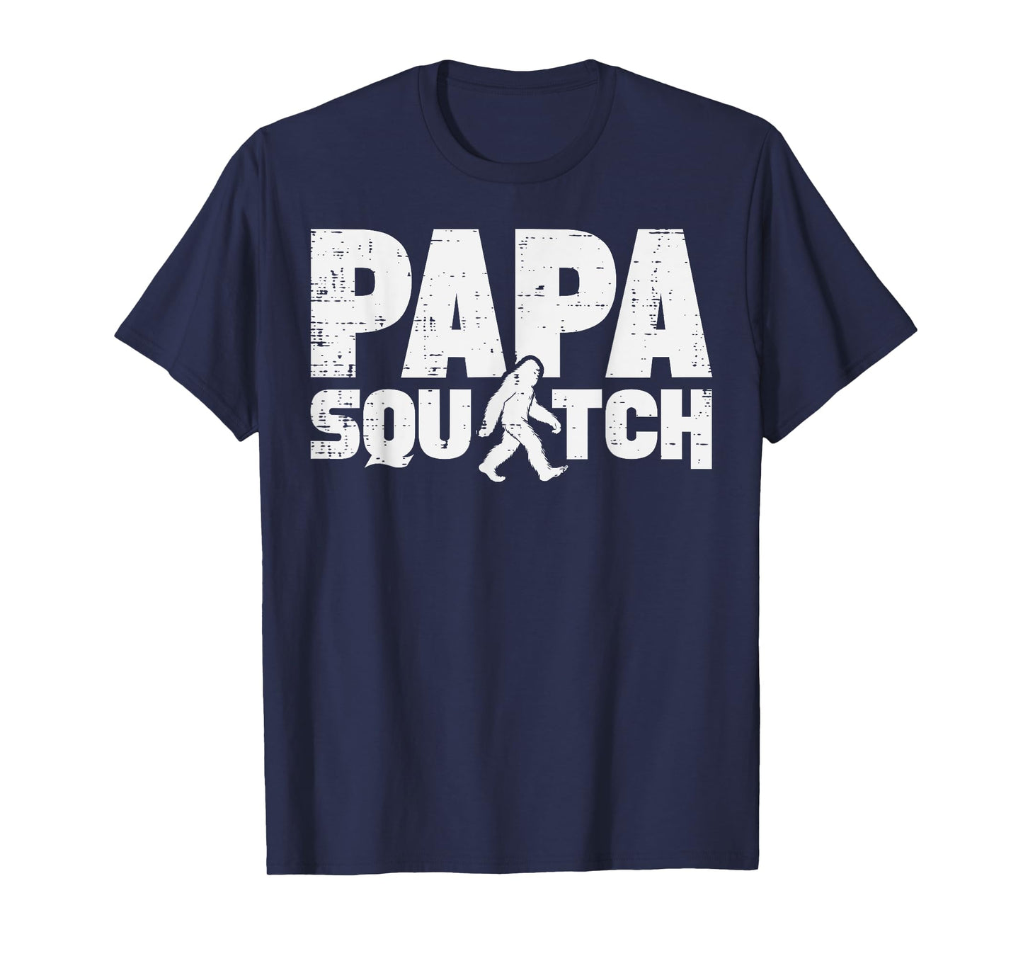 Fathers Day Bigfoot Papa Squatch Sasquatch Dad Daddy Men T-Shirt