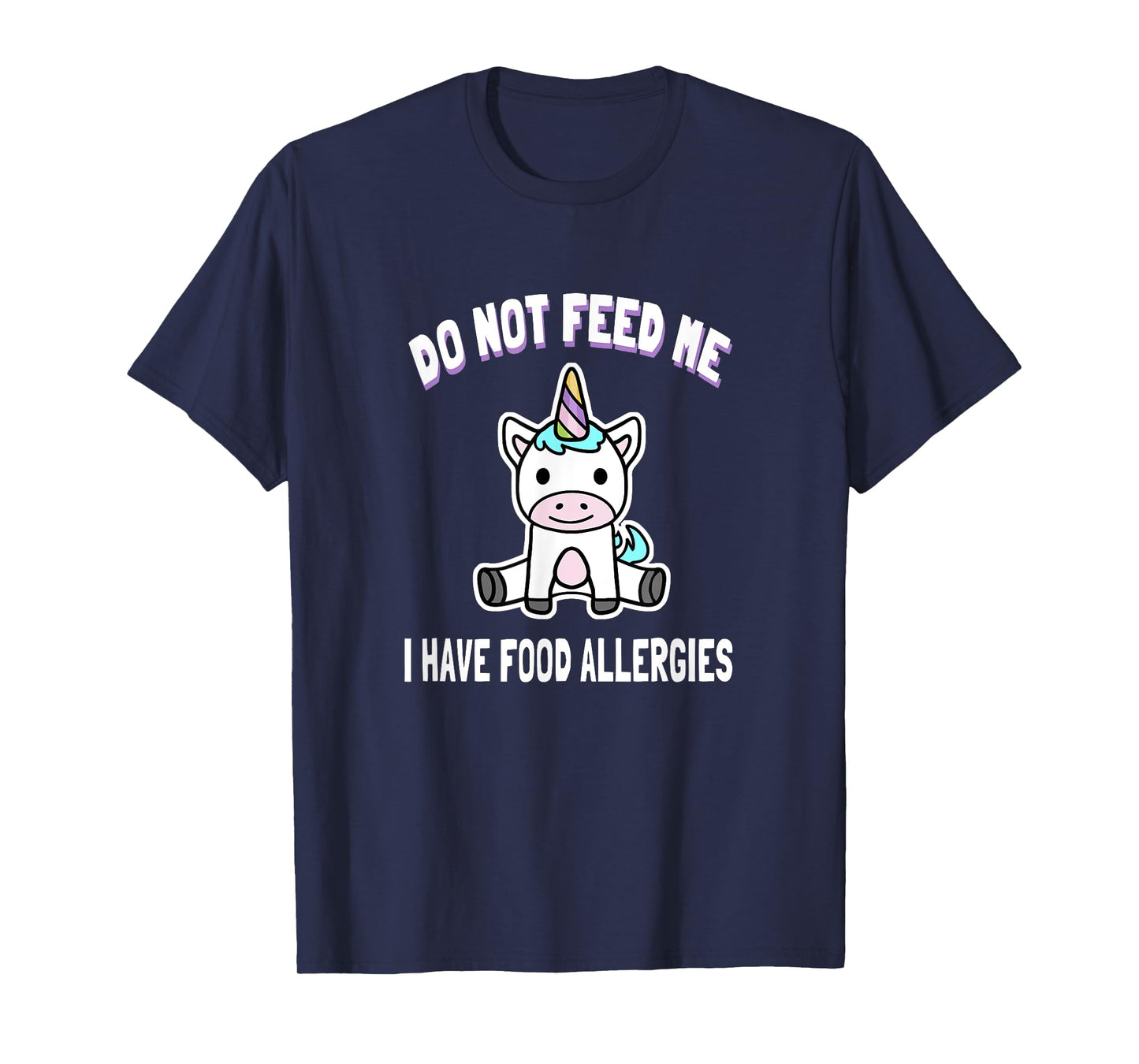 Do Not Feed Me Food Allergy Tee Shirt Unicorn T-Shirt