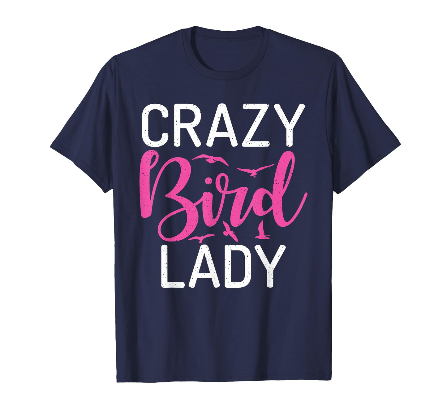 Crazy Bird Lady Bird Lover T-Shirt
