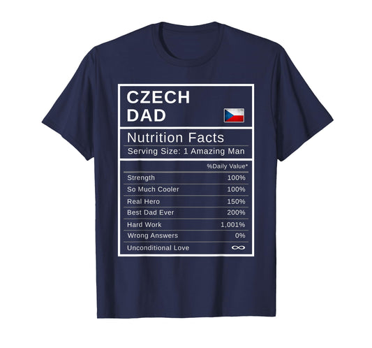 Czech Dad, Nutrition Facts Shirt Fathers Day Hero Gift T-Shirt