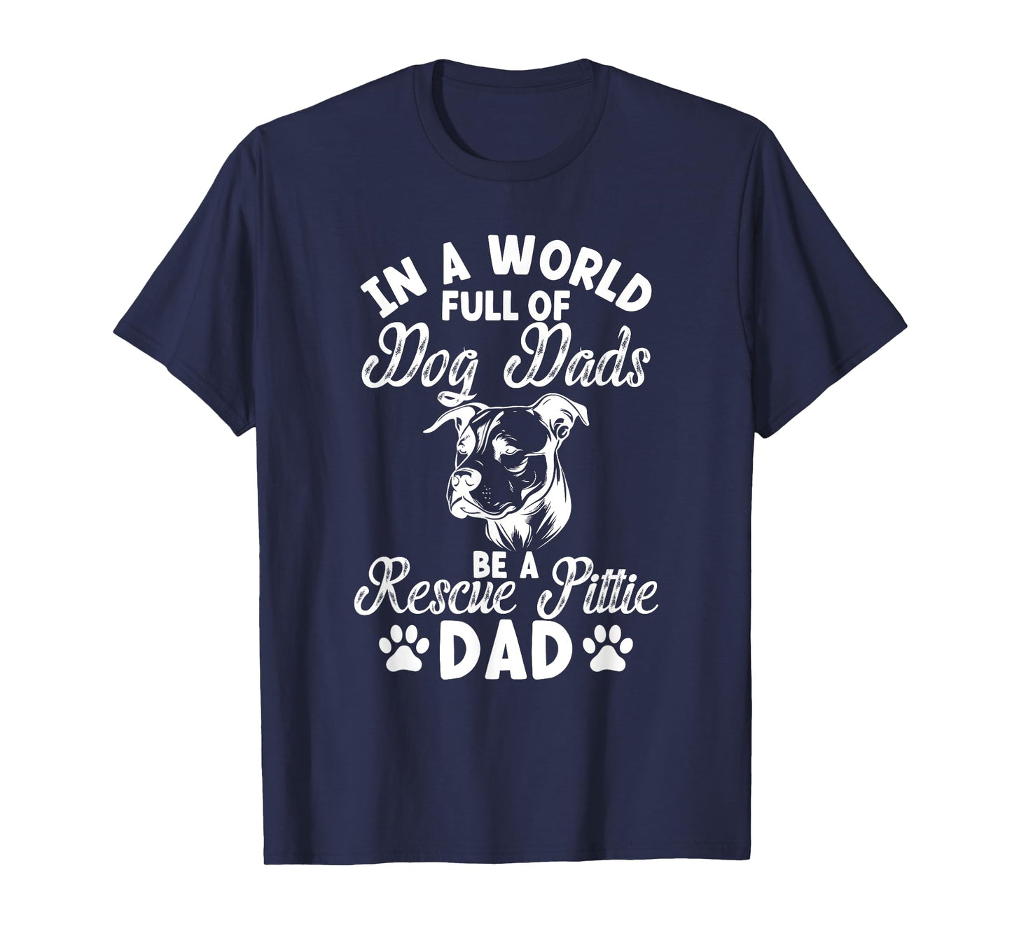 Be A Rescue Pittie Dad Pitbull Rescue Pitbull Adoption T-Shirt