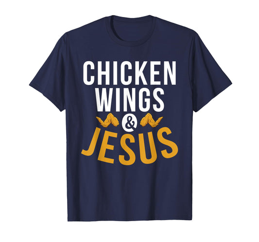 Chicken Wings and Jesus Chicken Wings T-Shirt