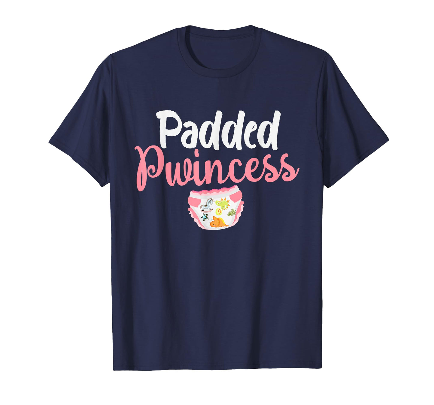 Padded Princess Diapered Diaper Girl Baby Wears Diapers T-Shirt