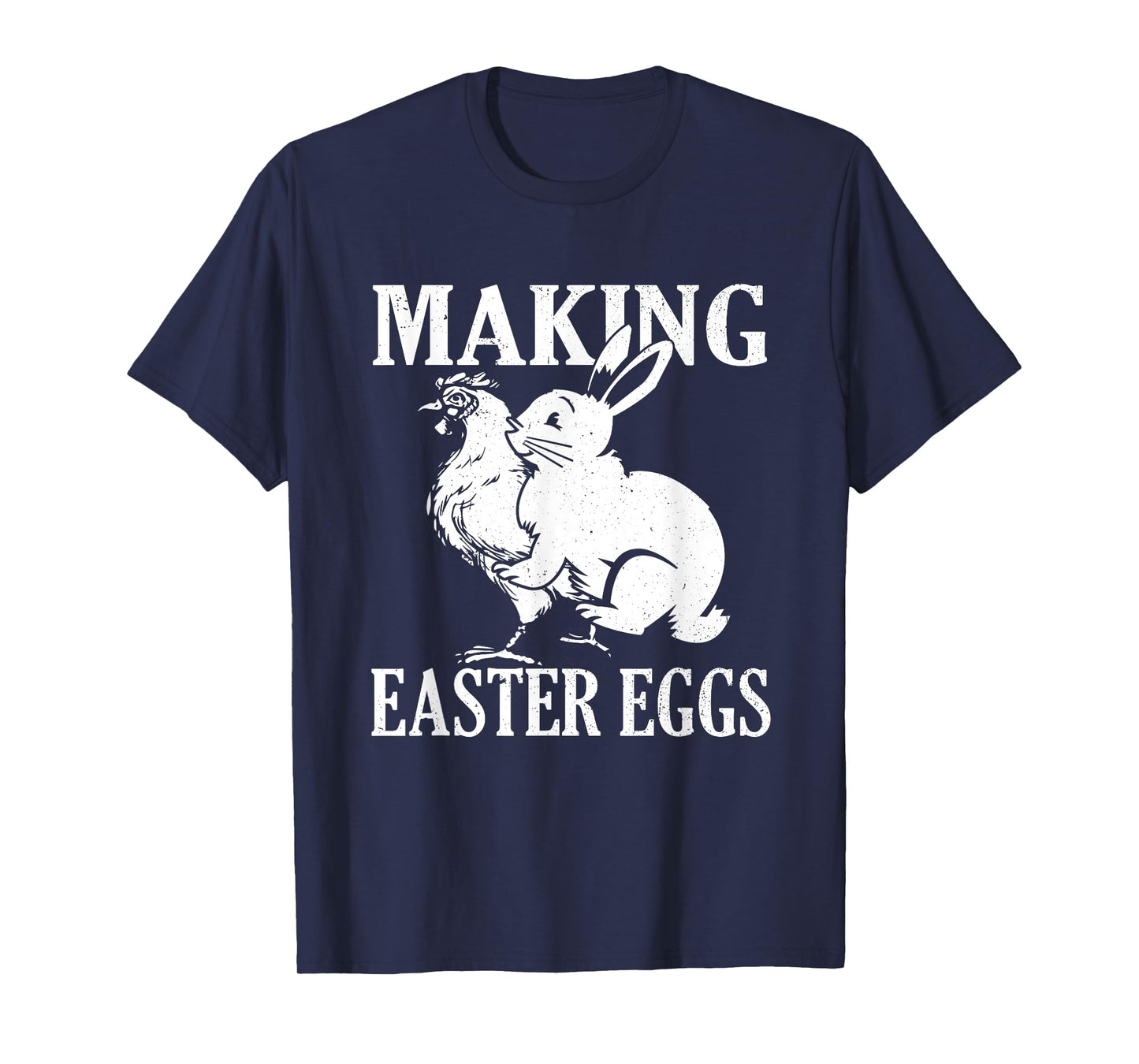 Making Easter Eggs Rude Easter Bunny And Chicken T-Shirt
