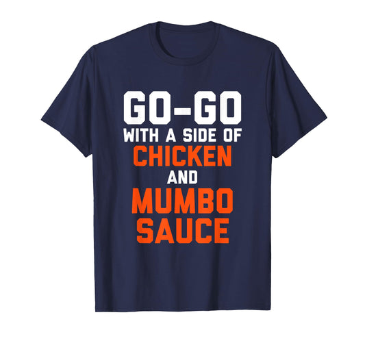 D.C Go Go with a Side of Chicken and Mumbo Sauce T-Shirt