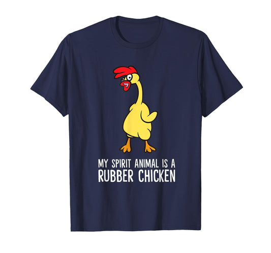 My Spirit Animal Is A Rubber Chicken T-Shirt