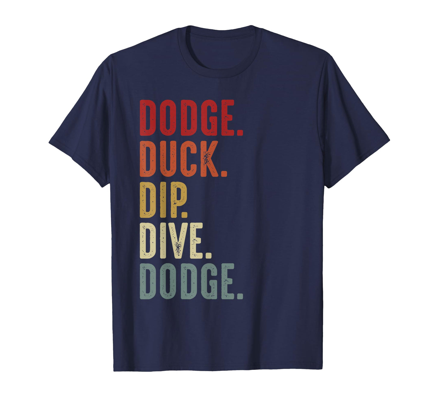 Dodge Duck Dip Dive Funny Kids Men Women Dodgeball Vintage T-Shirt