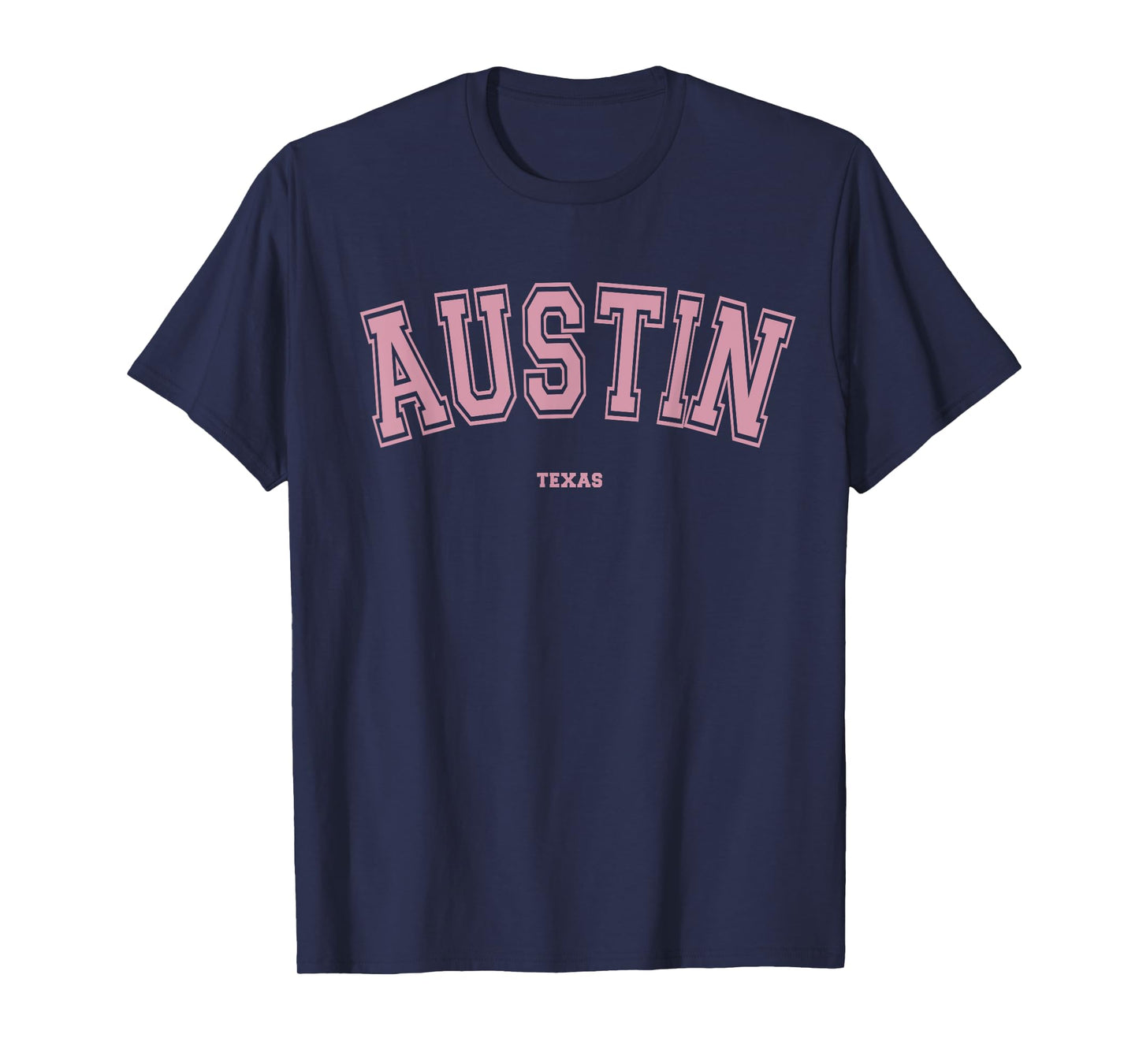 Pink Austin Texas TX Varsity Style on Austin T-Shirt