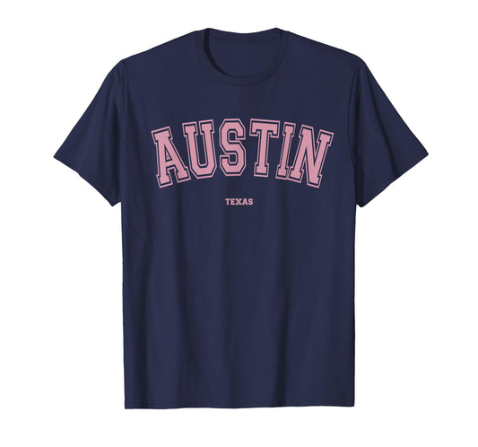 Pink Austin Texas TX Varsity Style on Austin T-Shirt