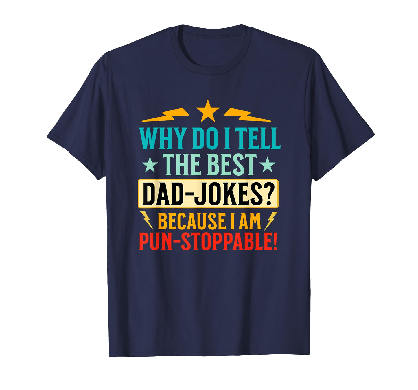 Funny Dad Shirt With Puns (On Back) Fathers Day Dad Joke T-Shirt